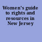 Women's guide to rights and resources in New Jersey