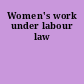 Women's work under labour law