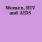 Women, HIV and AIDS