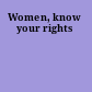 Women, know your rights