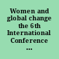 Women and global change the 6th International Conference of the Arab Women's Solidarity Association (AWSA), 3-5 January, 2002, Cairo, Egypt.