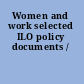 Women and work selected ILO policy documents /