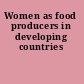 Women as food producers in developing countries