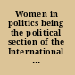 Women in politics being the political section of the International Congress of Women, London, July 1899.