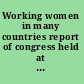 Working women in many countries report of congress held at Vienna, August 1923 /