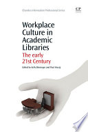 Workplace culture in academic libraries : the early 21st century /