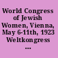 World Congress of Jewish Women, Vienna, May 6-11th, 1923 Weltkongress jüdischer Frauen, Wien, 6. bis 11. Mai 1923.