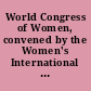 World Congress of Women, convened by the Women's International Democratic Federation