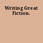 Writing Great Fiction.