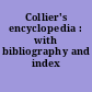 Collier's encyclopedia : with bibliography and index /