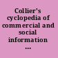 Collier's cyclopedia of commercial and social information and treasury of useful and entertaining knowledge on art, science, pastimes, belles-lettres, and many other subjects of interest in the American home circle /