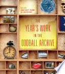 The year's work in the oddball archive /