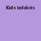 Kids infobits