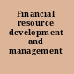 Financial resource development and management