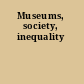 Museums, society, inequality