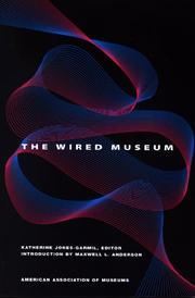 The wired museum : emerging technology and changing paradigms /
