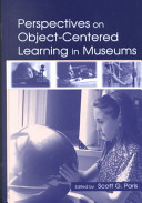 Perspectives on object-centered learning in museums /