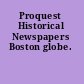 Proquest Historical Newspapers Boston globe.