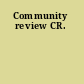 Community review CR.