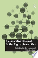 Collaborative research in the digital humanities a volume in honour of Harold Short, on the occasion of his 65th birthday and his retirement, September 2010 /