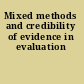 Mixed methods and credibility of evidence in evaluation