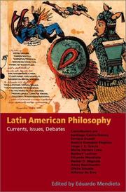 Latin American philosophy : currents, issues, debates /