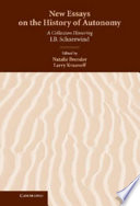 New essays on the history of autonomy a collection honoring J.B. Schneewind /