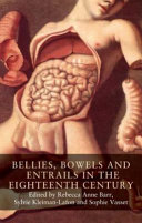 Bellies, bowels and entrails in the eighteenth century /