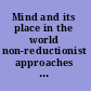 Mind and its place in the world non-reductionist approaches to the ontology of consciousness /