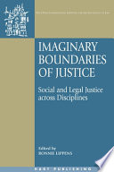 Imaginary boundaries of justice social and legal justice across disciplines /