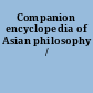 Companion encyclopedia of Asian philosophy /