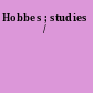 Hobbes ; studies /