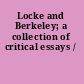 Locke and Berkeley; a collection of critical essays /