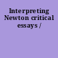 Interpreting Newton critical essays /