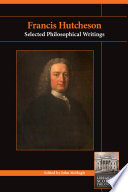 Francis Hutcheson : selected philosophical writings /