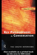 Key philosophers in conversation the Cogito interviews /