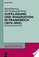 Aufklärung und imagination in Frankreich (1675-1810) : anthologie und analyse /