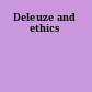 Deleuze and ethics