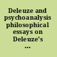 Deleuze and psychoanalysis philosophical essays on Deleuze's debate with psychoanalysis /