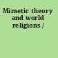 Mimetic theory and world religions /