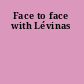 Face to face with Lévinas