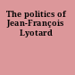 The politics of Jean-François Lyotard