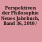 Perspektiven der Philosophie Neues Jahrbuch, Band 36, 2010 /