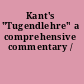 Kant's "Tugendlehre" a comprehensive commentary /