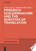 Friedrich Schleiermacher and the question of translation /