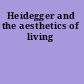 Heidegger and the aesthetics of living