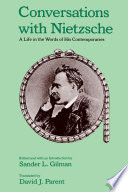 Conversations with Nietzsche : a life in the words of his contemporaries /