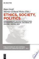 Ethics, society, politics : proceedings of the 35th International Wittgenstein Symposium, Kirchberg am Wechsel, Austria, 2012 /