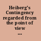 Heiberg's Contingency regarded from the point of view of logic and other texts /