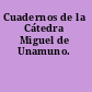 Cuadernos de la Cátedra Miguel de Unamuno.